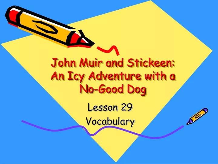 john muir and stickeen an icy adventure with a no good dog
