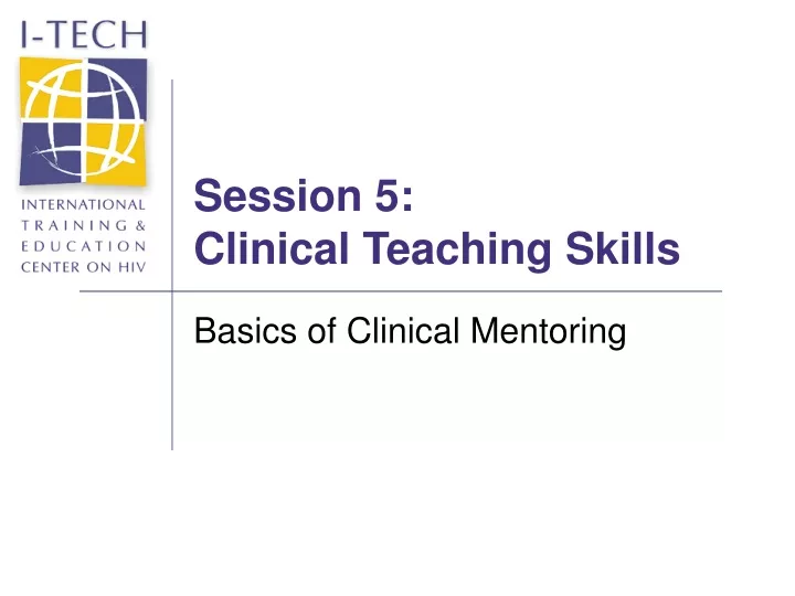 session 5 clinical teaching skills
