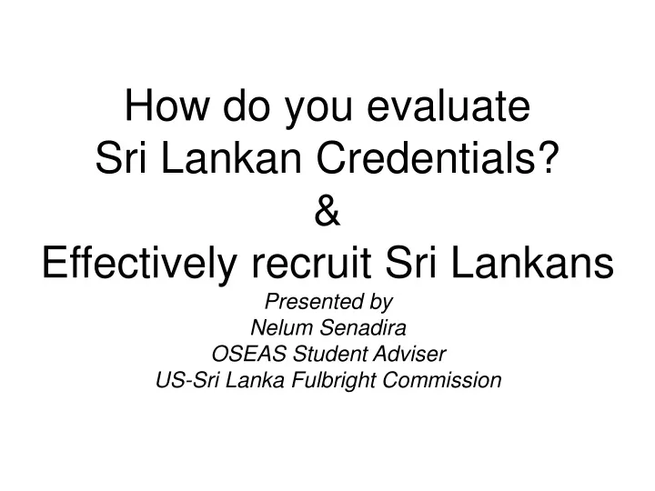 how do you evaluate sri lankan credentials