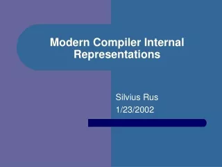 Modern Compiler Internal Representations