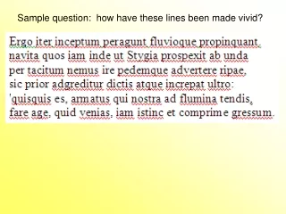 Sample question:  how have these lines been made vivid?