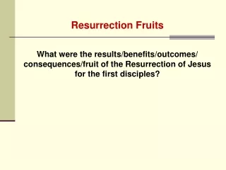 Resurrection Fruits