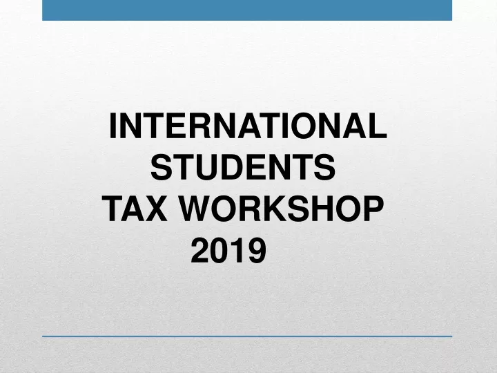 international students tax workshop 2019