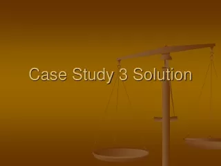 Case Study 3 Solution
