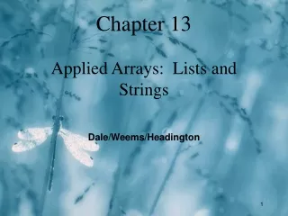 Chapter 13 Applied Arrays:  Lists and Strings