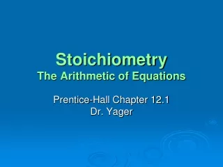 Stoichiometry The Arithmetic of Equations