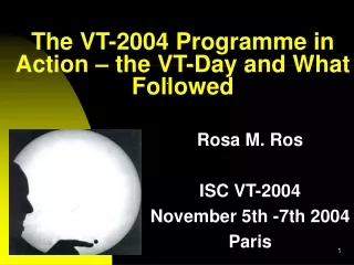 The VT-2004 Programme in Action – the VT-Day and What Followed