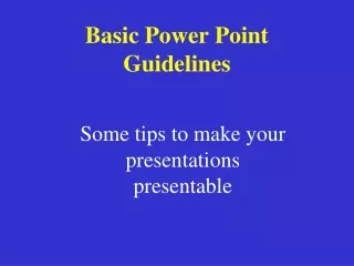 Basic Power Point Guidelines