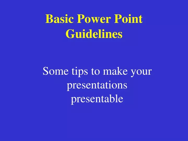 basic power point guidelines
