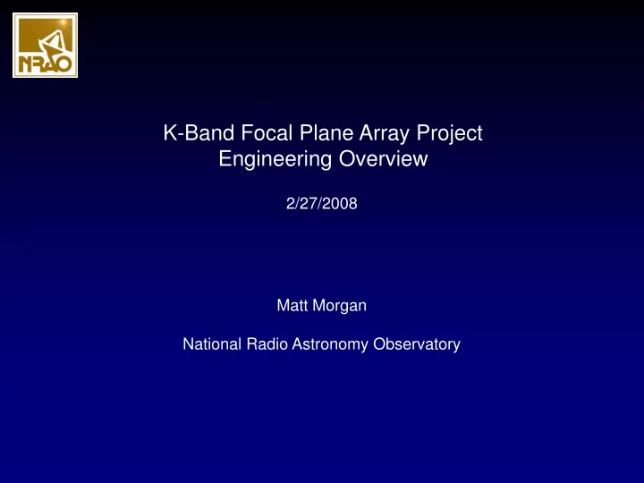 k band focal plane array project engineering overview