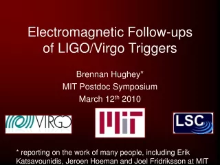 Electromagnetic Follow-ups of LIGO/Virgo Triggers