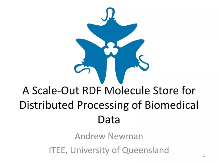 a scale out rdf molecule store for distributed processing of biomedical data