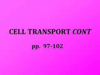 CELL TRANSPORT  CONT