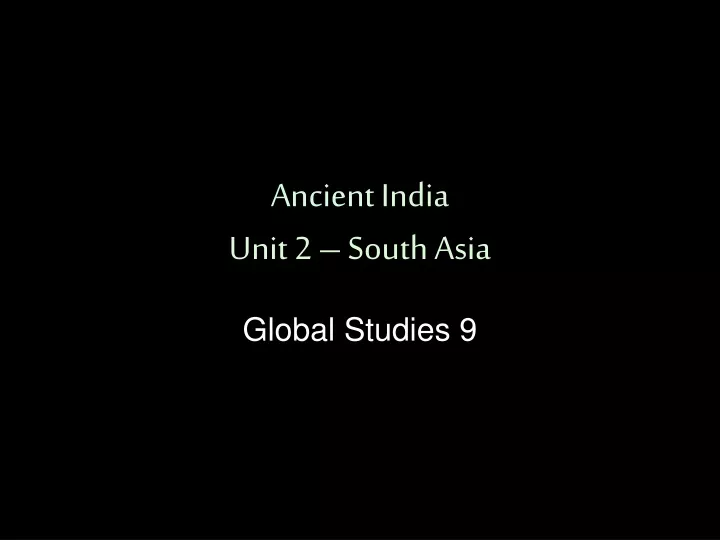 ancient india unit 2 south asia