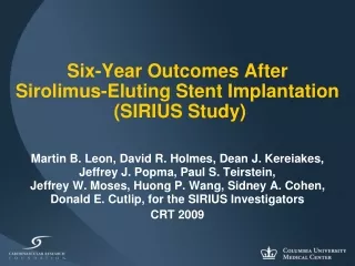 Six-Year Outcomes After  Sirolimus-Eluting Stent Implantation  (SIRIUS Study)