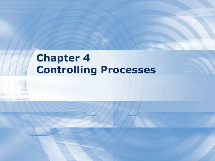 chapter 4 controlling processes