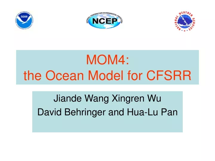 mom4 the ocean model for cfsrr