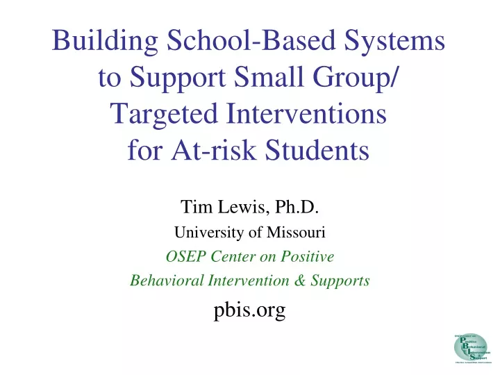 building school based systems to support small group targeted interventions for at risk students