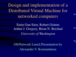 Design and implementation of a Distributed Virtual Machine for networked computers