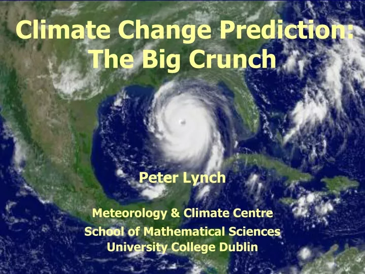 climate change prediction the big crunch peter