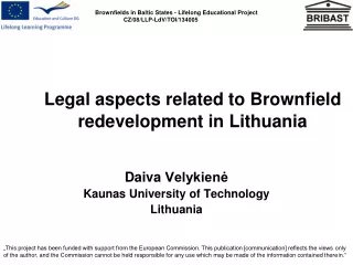 Legal aspects  related to B rownfield redevelopment  in Lithuania