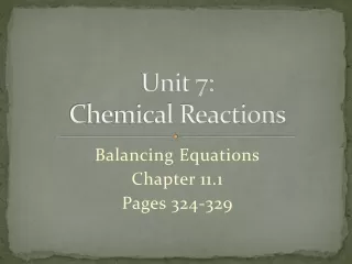 Unit 7: Chemical Reactions