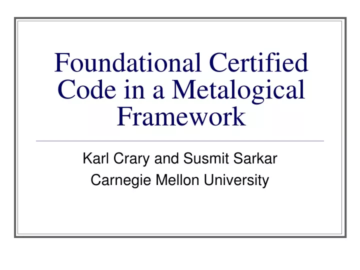 foundational certified code in a metalogical framework