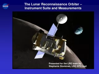 The Lunar Reconnaissance Orbiter –  Instrument Suite and Measurements