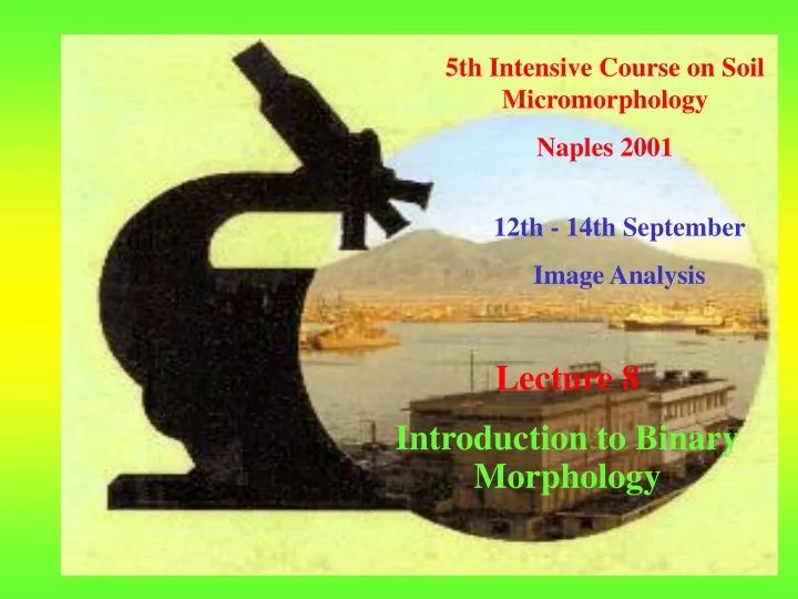 5th intensive course on soil micromorphology