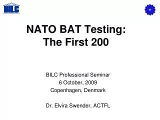 NATO BAT Testing:  The First 200
