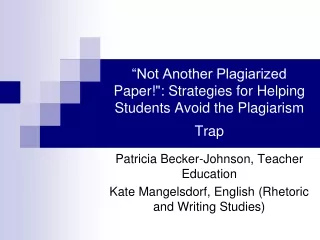“Not Another Plagiarized Paper!&quot;: Strategies for Helping Students Avoid the Plagiarism Trap