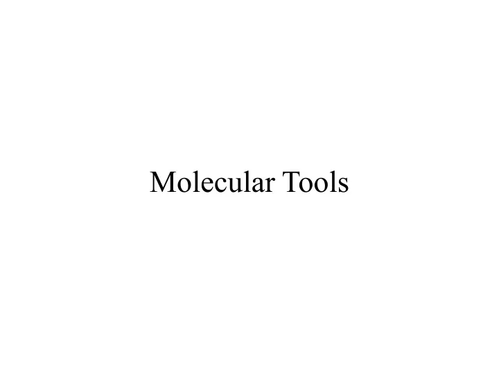 molecular tools