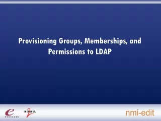 Provisioning Groups, Memberships, and Permissions to LDAP