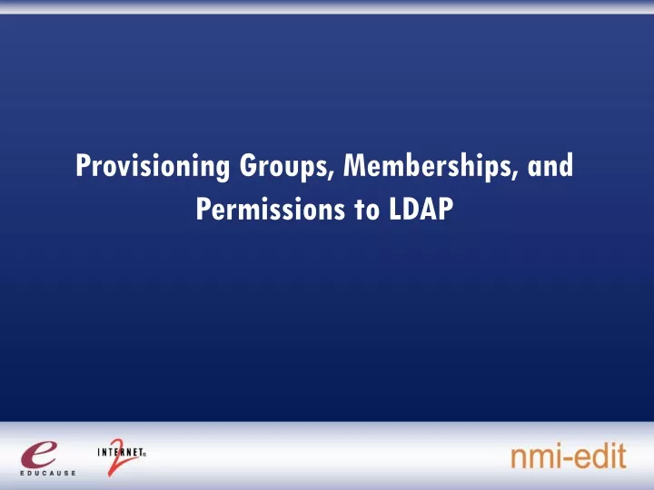 provisioning groups memberships and permissions to ldap