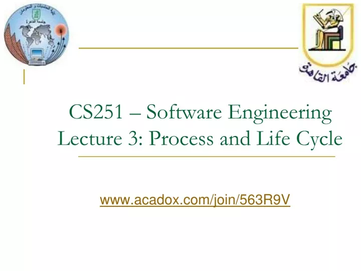 cs251 software engineering lecture 3 process and life cycle