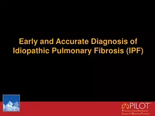 Early and Accurate Diagnosis of Idiopathic Pulmonary Fibrosis (IPF)