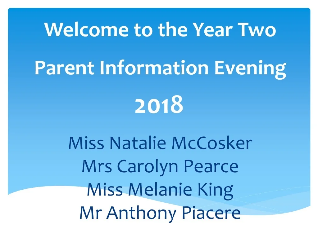 PPT - Welcome to the Year Two Parent Information Evening PowerPoint ...