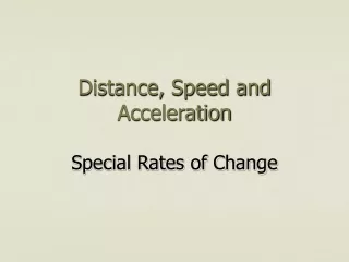 Distance, Speed and Acceleration