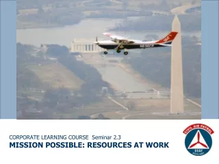 CORPORATE LEARNING COURSE  Seminar 2.3 MISSION POSSIBLE: RESOURCES AT WORK
