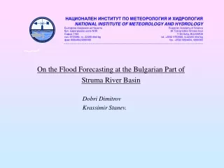 On the Flood Forecasting at the Bulgarian Part of  Struma River Basin 		      	Dobri Dimitrov
