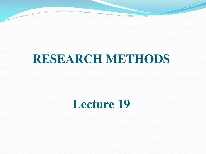 research methods lecture 19