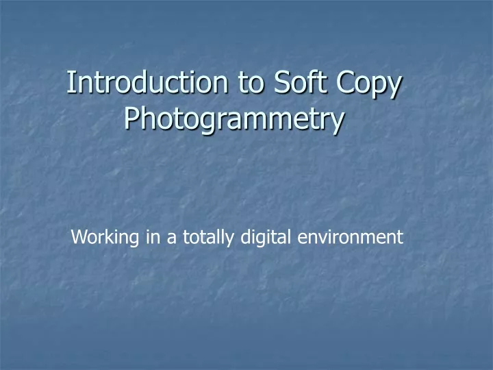 introduction to soft copy photogrammetry