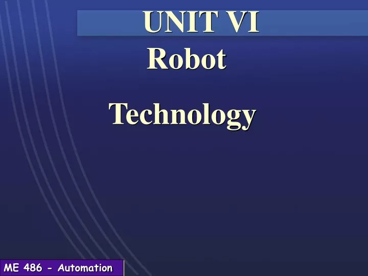 unit vi robot technology