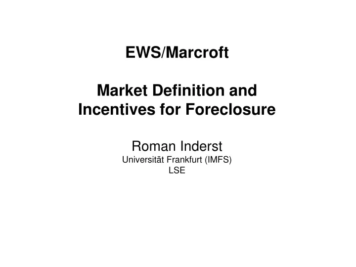 ews marcroft market definition and incentives