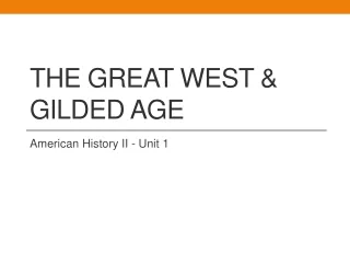 The Great West &amp; Gilded Age