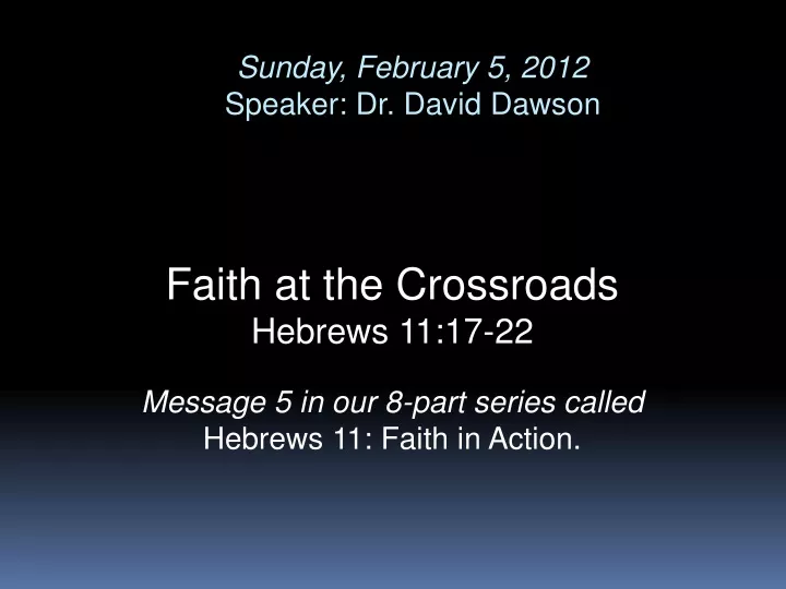 sunday february 5 2012 speaker dr david dawson