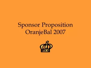 Sponsor Proposition OranjeBal 2007