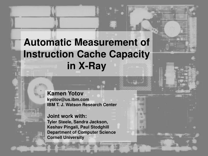 automatic measurement of instruction cache capacity in x ray
