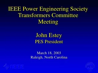 IEEE Power Engineering Society Transformers Committee Meeting