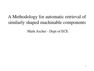 A Methodology for automatic retrieval of similarly shaped machinable components